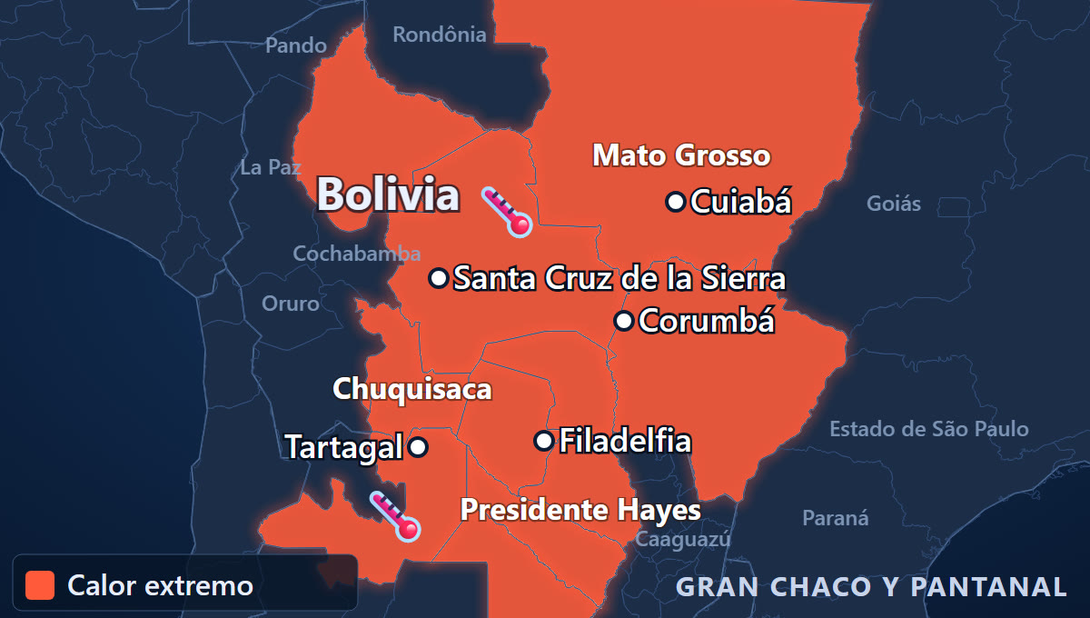 Calor extremo en el Chaco · Chaco paraguayo, este de Bolivia, Pantanal brasileño y norte argentino